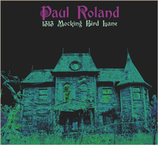Paul Roland - 1313 Mocking Bird Lane