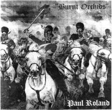 Paul Roland - Burnt Orchids